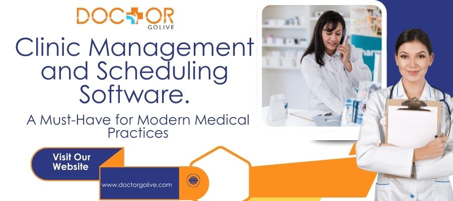 Clinic Management and Scheduling Software: A Must-Have for Modern Medical Practices